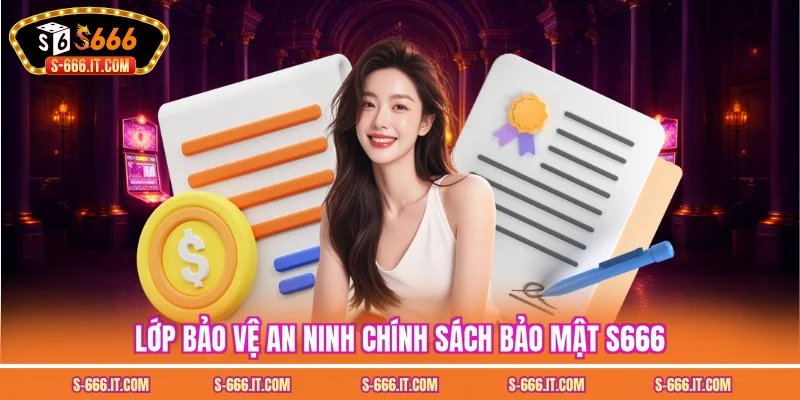 Lớp bảo vệ an ninh chính sách bảo mật S666
